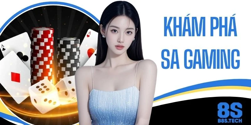 Khám Phá SA Gaming - Sảnh Casino Cực Hot Với 200+ Game 1 Khám Phá SA Gaming - Sảnh Casino Cực Hot Với 200+ Game